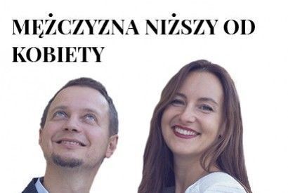 Mężczyzna niższy od kobiety: żyj szczęśliwie, gdy nie masz 1m90 wzrostu